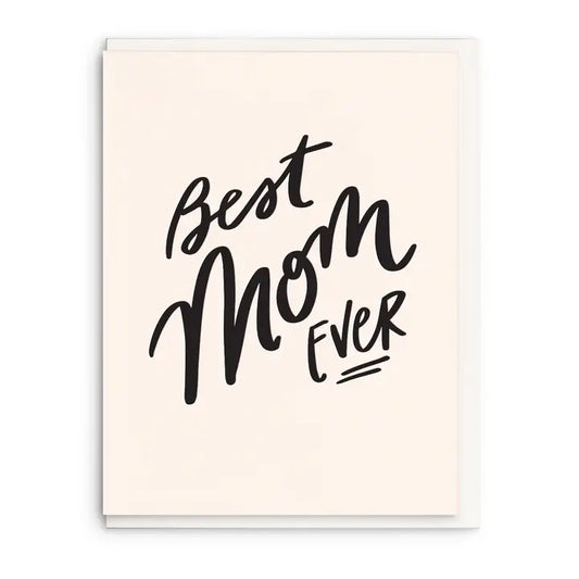 Best Mom Ever Mother's Day Card